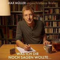 Daxer Muller Daxer - беше Ich Dir Noch Sagen Wollte Ungeschriebene Brief - CD