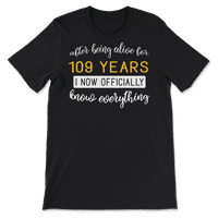 109 -та тениска на Brirthday - подарък за рожден ден на възрастния