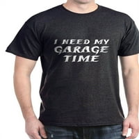 Cafepress - Имам нужда от гаражната си тъмна тениска - памучна тениска