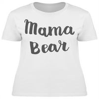 Мама Мечка. Тениска с тениска с ръчни тениски-изображения от Shutterstock, женски X-голям